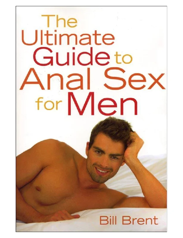 anal toys for bold relaxation-Ultimate guide to Anal Sex for Men (Bill Brent)